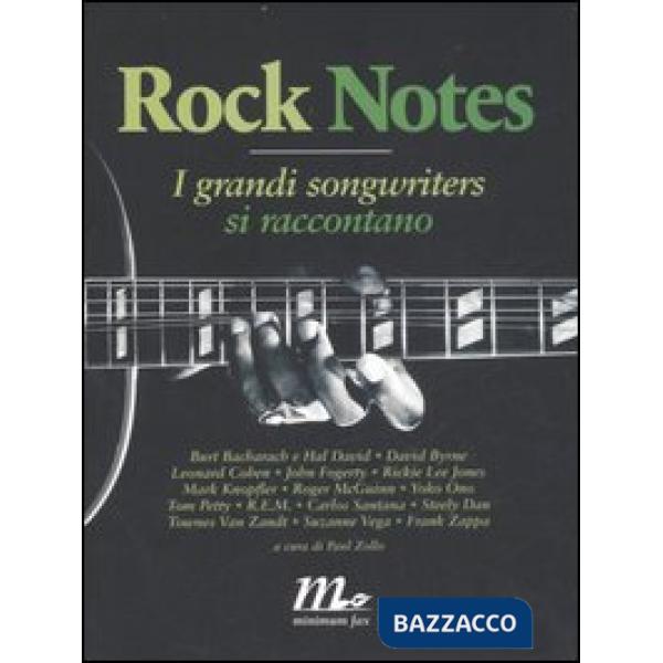 Rock notes. I grandi songwriters si raccontano