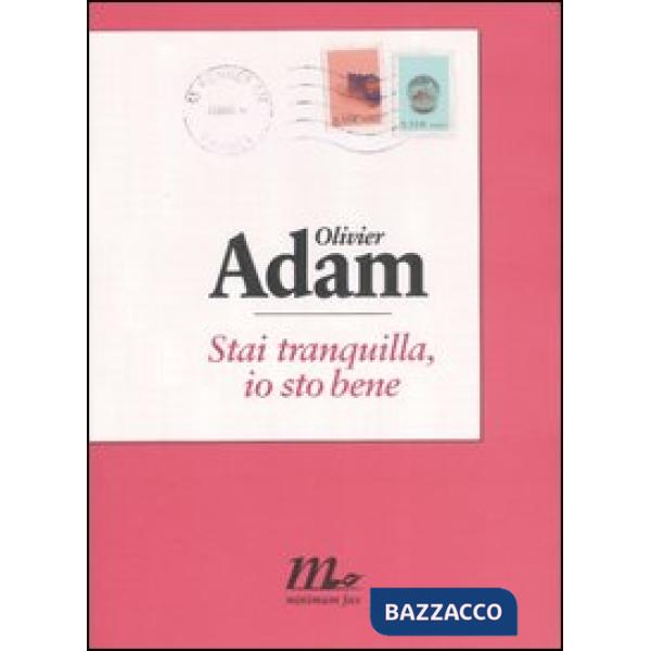 Stai tranquilla, io sto bene