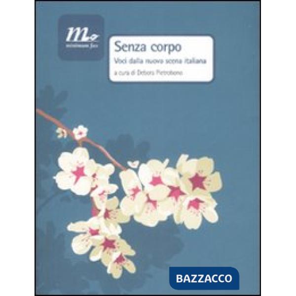 Senza corpo. Voci della nuova scena italiana