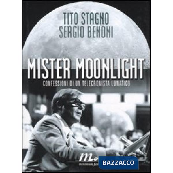 Mister Moonlight. Confessioni di un telecronista lunatico