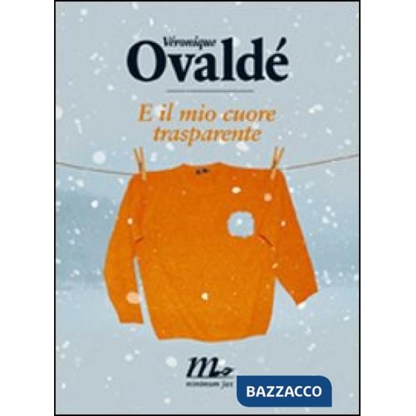 E il mio cuore trasparente