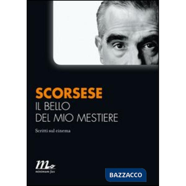 Bello del mio mestiere. Scritti sul cinema (Il)