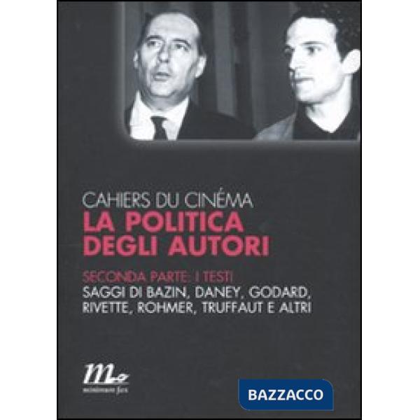 Cahiers du cinéma. La politica degli autori. Vol. 2: I testi