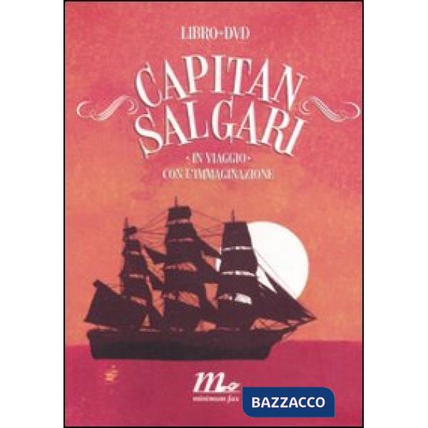 Capitan Salgari. In viaggio con l'immaginazione. Con DVD