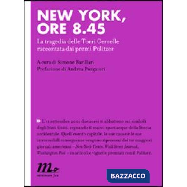 New York, ore 8.45. La tragedia delle Torri Gemelle raccontata dai premi Pulitze
