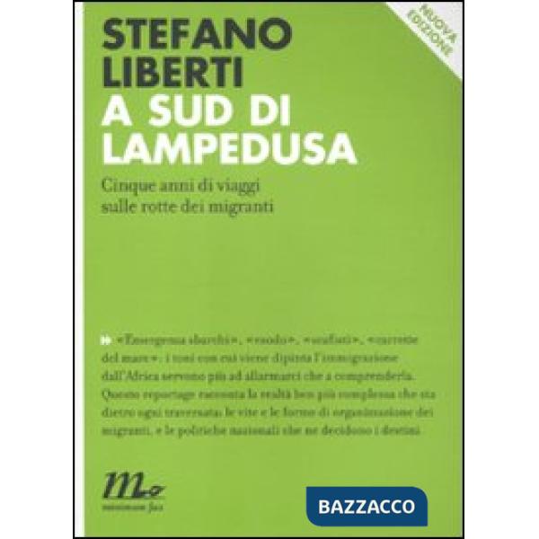 A sud di Lampedusa. Cinque anni di viaggi sulle rotte dei migranti