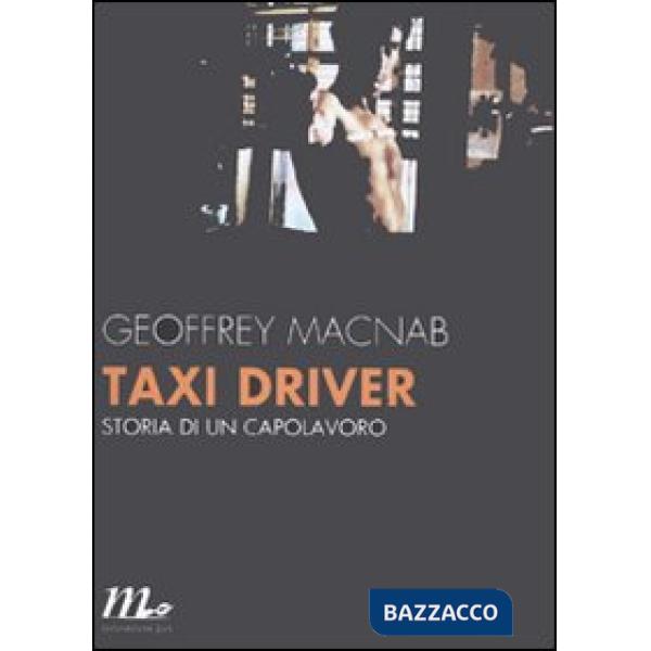 Taxi driver. Storia di un capolavoro