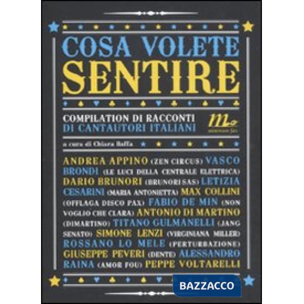 Cosa volete sentire. Compilation di racconti di cantautori italiani