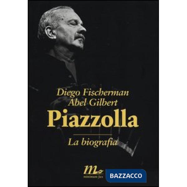 Piazzolla. La biografia