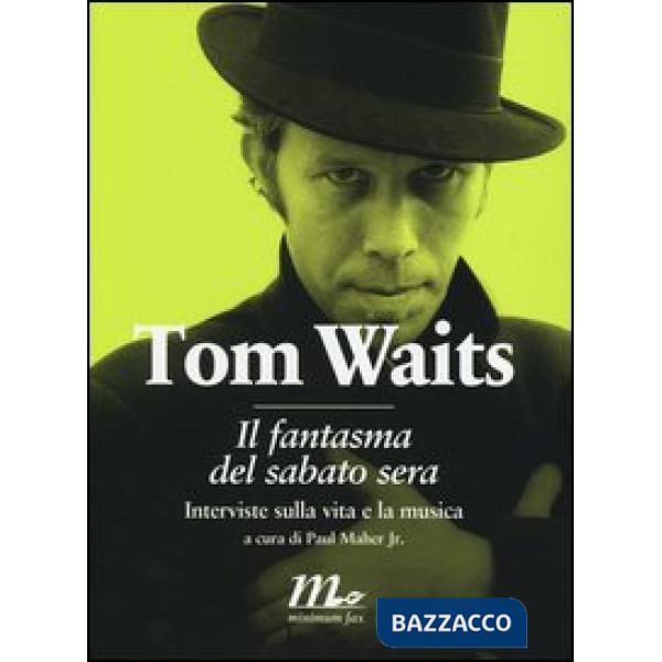 Fantasma del sabato sera. Interviste sulla vita e la musica (Il)