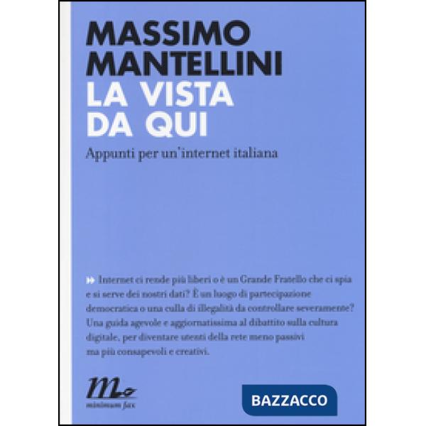 Vista da qui. Appunti per un'internet italiana (La)
