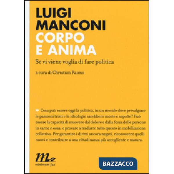 Corpo e anima. Se vi viene voglia di fare politica
