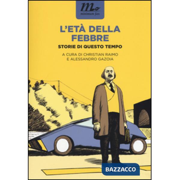 Età della febbre. Storie di questo tempo (L')