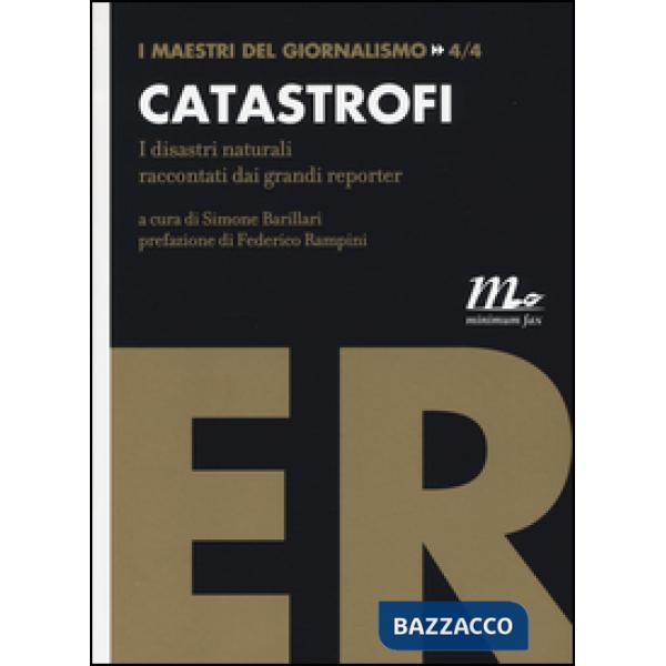 Catastrofi. I disastri naturali raccontati dai grandi reporter