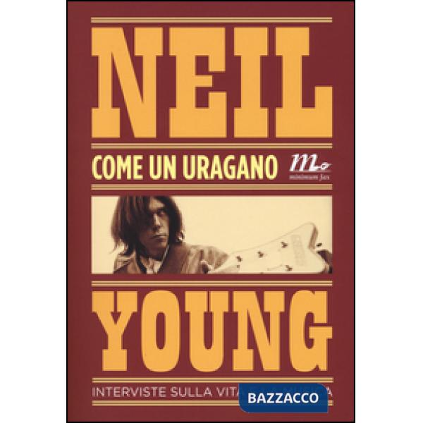 Come un uragano. Interviste sulla vita e la musica