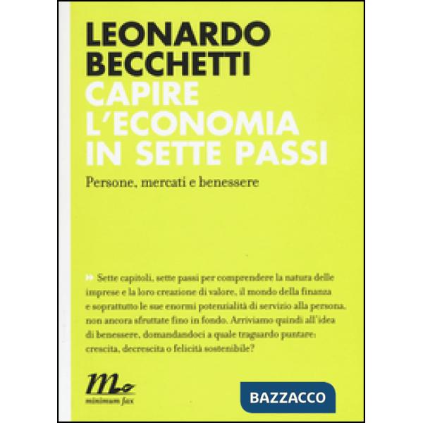 Capire l'economia in sette passi. Persone, mercati e benessere