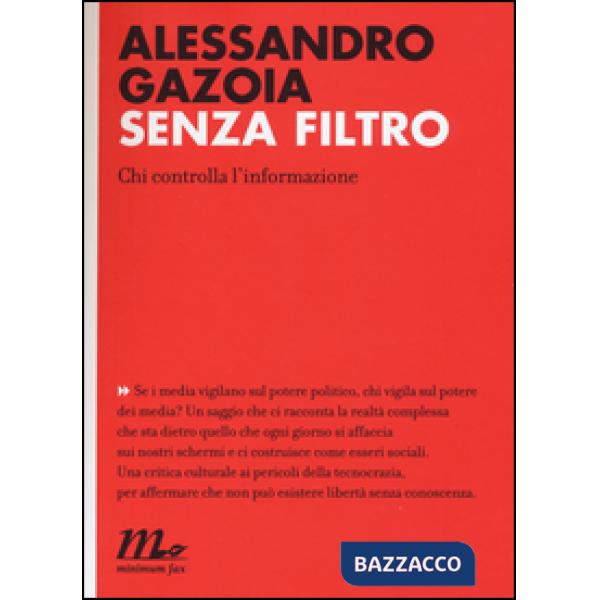 Senza filtro. Chi controlla l'informazione
