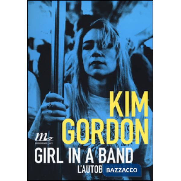 Girl in a band. L'autobiografia