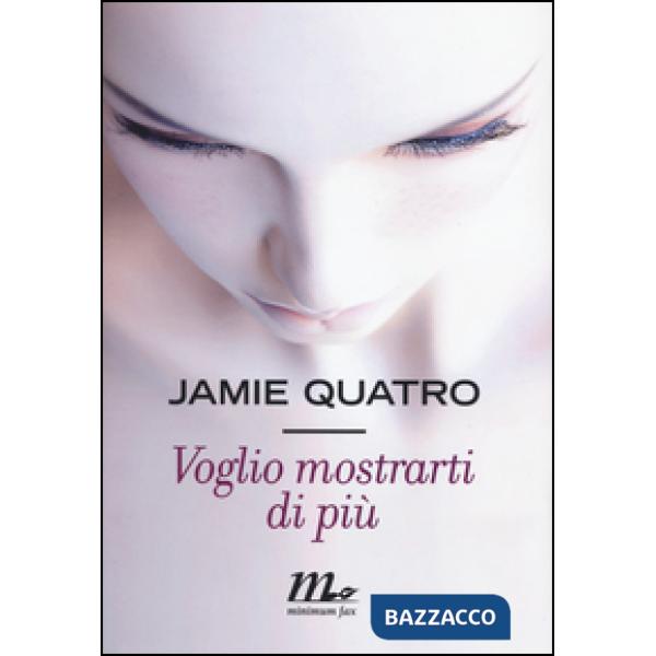 Voglio mostrarti di più