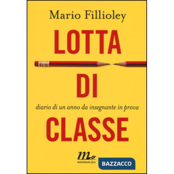 Lotta di classe. Diario di un anno da insegnante in prova