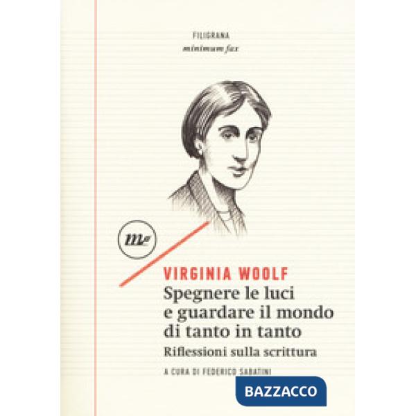 Spegnere le luci e guardare il mondo di tanto in tanto. Riflessioni sulla scrittura