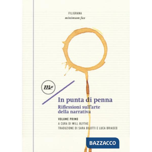 In punta di penna. Riflessioni sull'arte della narrativa. Vol. 1