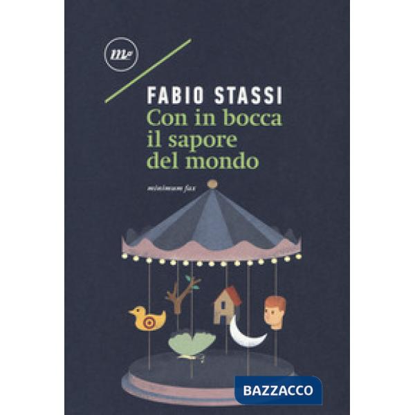 Con in bocca il sapore del mondo