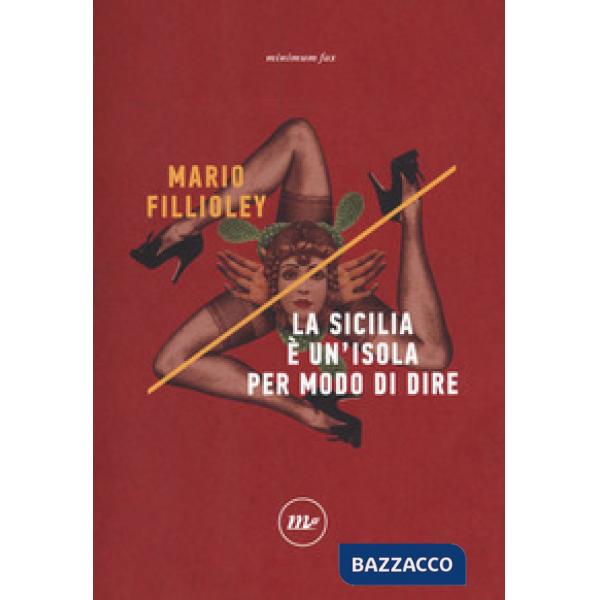 Sicilia è un'isola per modo di dire (La)