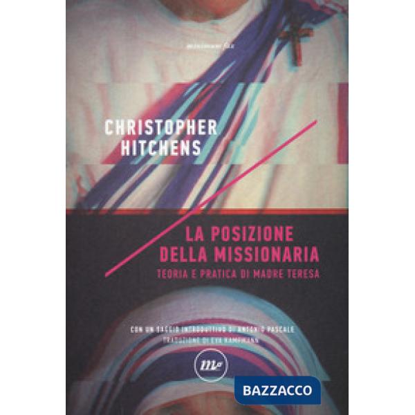 Posizione della missionaria. Teoria e pratica di Madre Teresa (La)