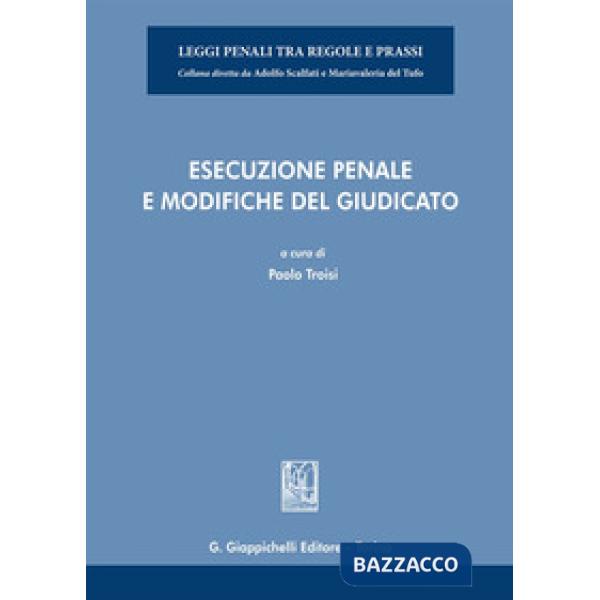 Esecuzione penale e modifiche del giudicato