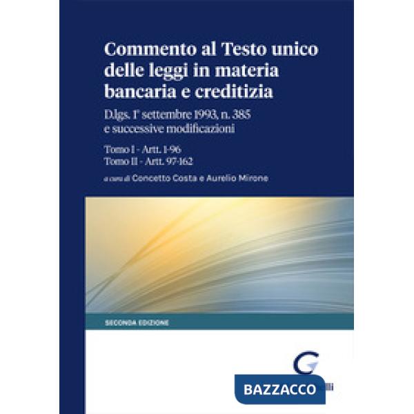 Commento al Testo unico delle leggi in materia bancaria e creditizia. D.lgs. 1° settembre 1993, n. 385 e successive modificazion