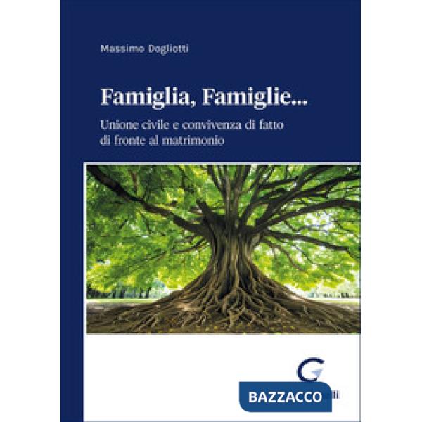 Famiglia, famiglie... Unione civile e convivenza di fatto di fronte al matrimonio