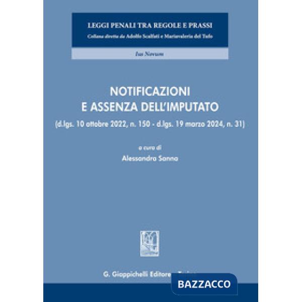 Notificazioni e assenza dell'imputato. (D.lgs. 10 ottobre 2022, n. 150 - D.lgs. 19 marzo 2024, n. 31)