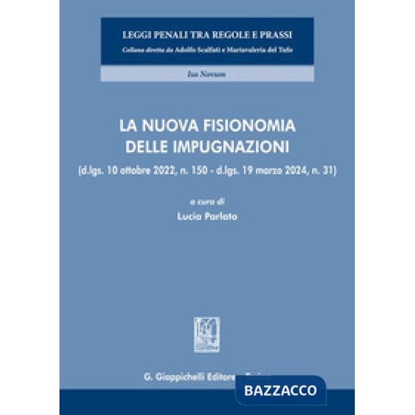 La nuova fisionomia delle impugnazioni