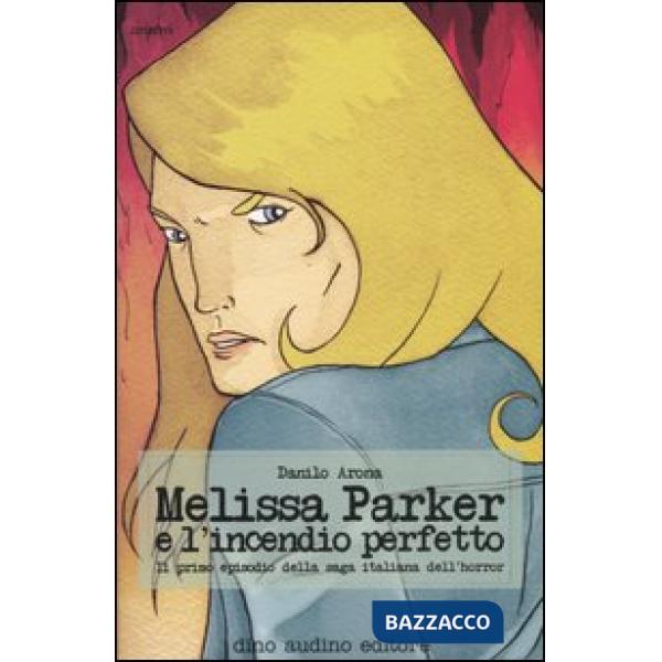Melissa Parker e l'incendio perfetto