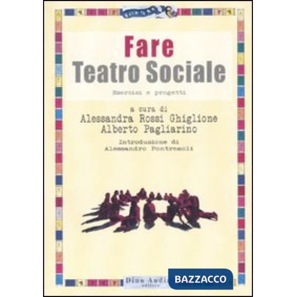 Fare teatro sociale. Esercizi e progetti