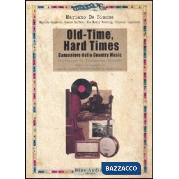Old-time, hard times. Canzoniere della country music