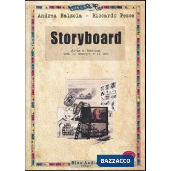 Storyboard. Arte e tecnica tra lo script e il set