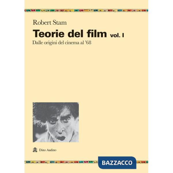 Teorie del film. Vol. 1: Dalle origini del cinema al '68