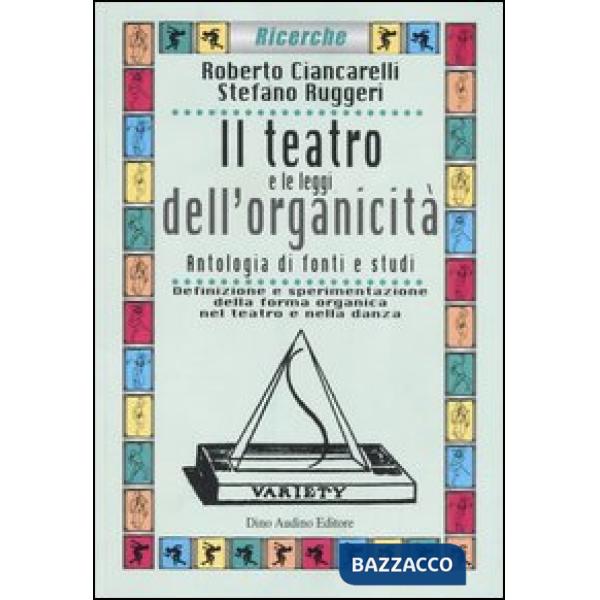 Teatro e le leggi dell'organicità. Antologia di fonti e studi. Definizione e spe