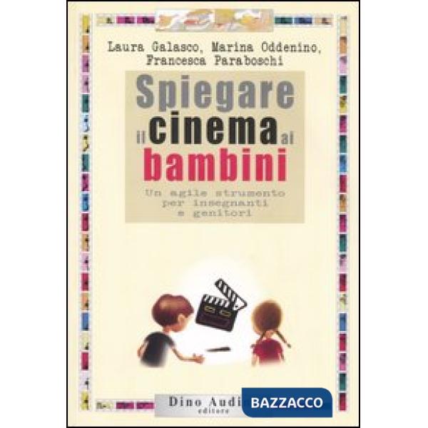 Spiegare il cinema ai bambini. Un agile strumento per insegnanti e genitori