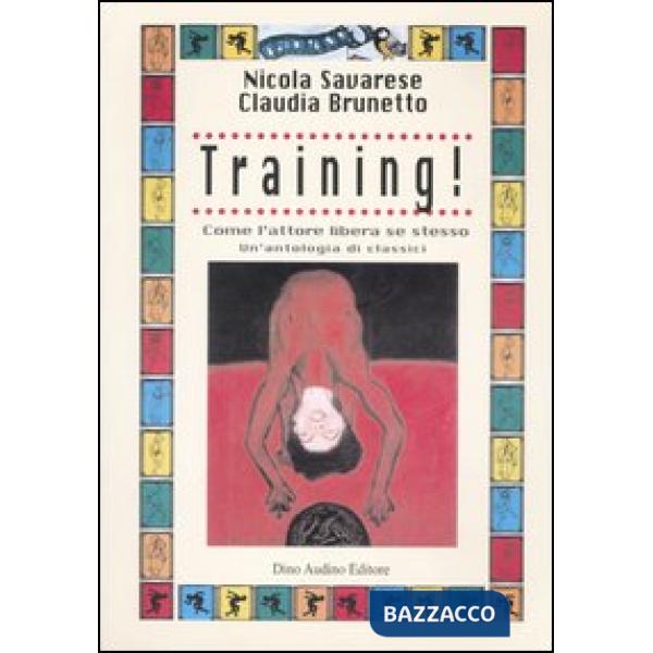 Training! Come l'attore libera se stesso