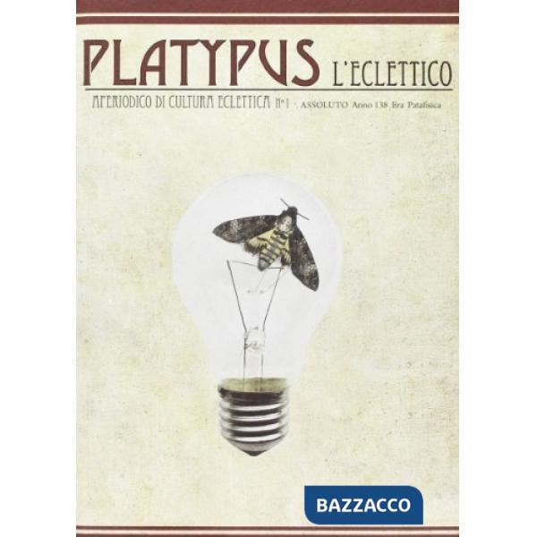 Platypus l'eclettico. Periodico di culutra eclettica. Vol. 1
