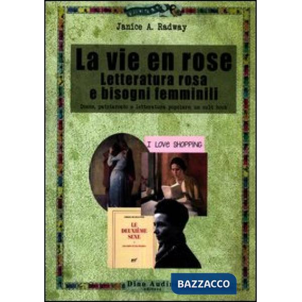Vie en rose. Letteratura rosa e bisogni femminili (La)
