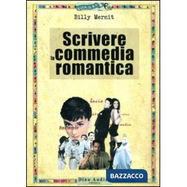 Scrivere la commedia romantica