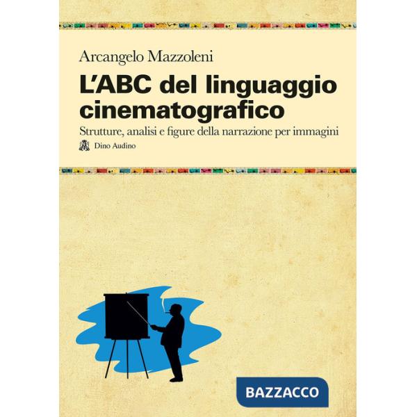 ABC DEL LINGUAGGIO CINEMATOGRAFICO (L')
