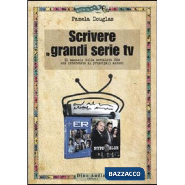 Scrivere le grandi serie Tv