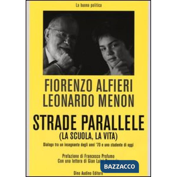 Strade parallele (la scuola, la vita). Dialogo tra un insegnante degli anni '70 