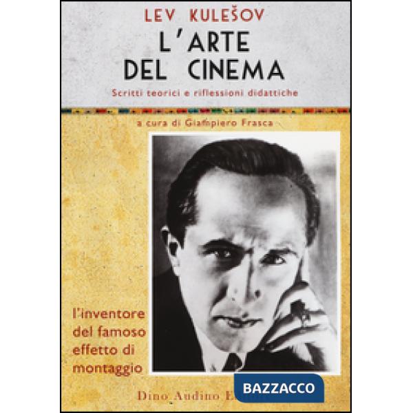 Arte del cinema. Scritti teorici e riflessioni didattiche (L')
