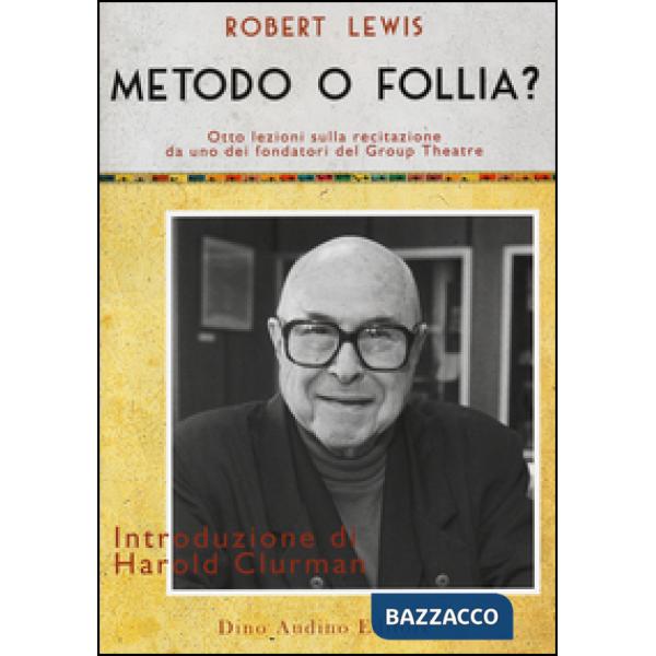Metodo o follia? Otto lezioni sulla recitazione da uno dei fondatori del Group Theatre